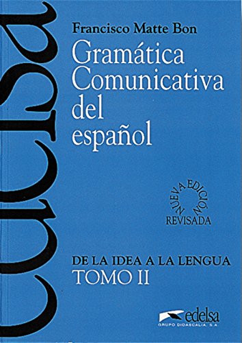 Gramática comunicativa del español II: Tomo 2 (Didáctica - Jóvenes y adultos - Gramática comunicativa) von Edelsa-Grupo Didascalia,SA